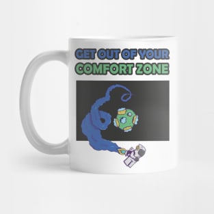 Get Out Of Your Comfort Zone Inspirational Motivational Artistic Mug